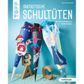 Bastelbuch Fantastische Schultüten TOPP 25201