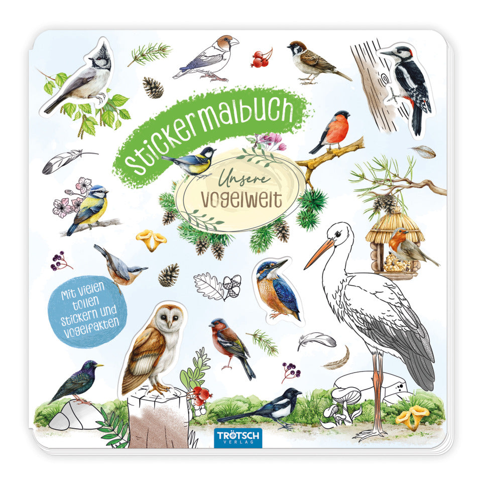 Stickermalbuch Unsere Vogelwelt mit Stickern. 21 x 21 cm TRÖTSCH 20551 TRÖTSCH 20551 21x21cm