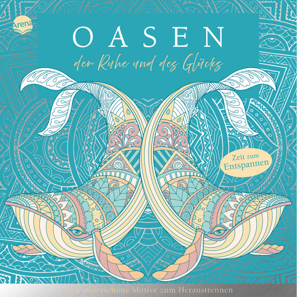 Malbuch Oasen der Ruhe & des Glücks Zeit zum Entspannen ARENA 17467-9 ARENA 17467-9 Zeit zum Entspannen